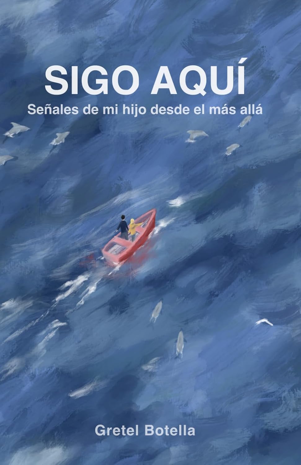 Portada: Sigo aquí, Gretel Botella